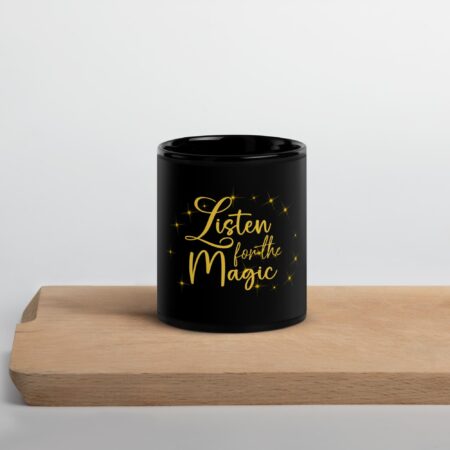 Listen for the Magic Black Glossy Mug