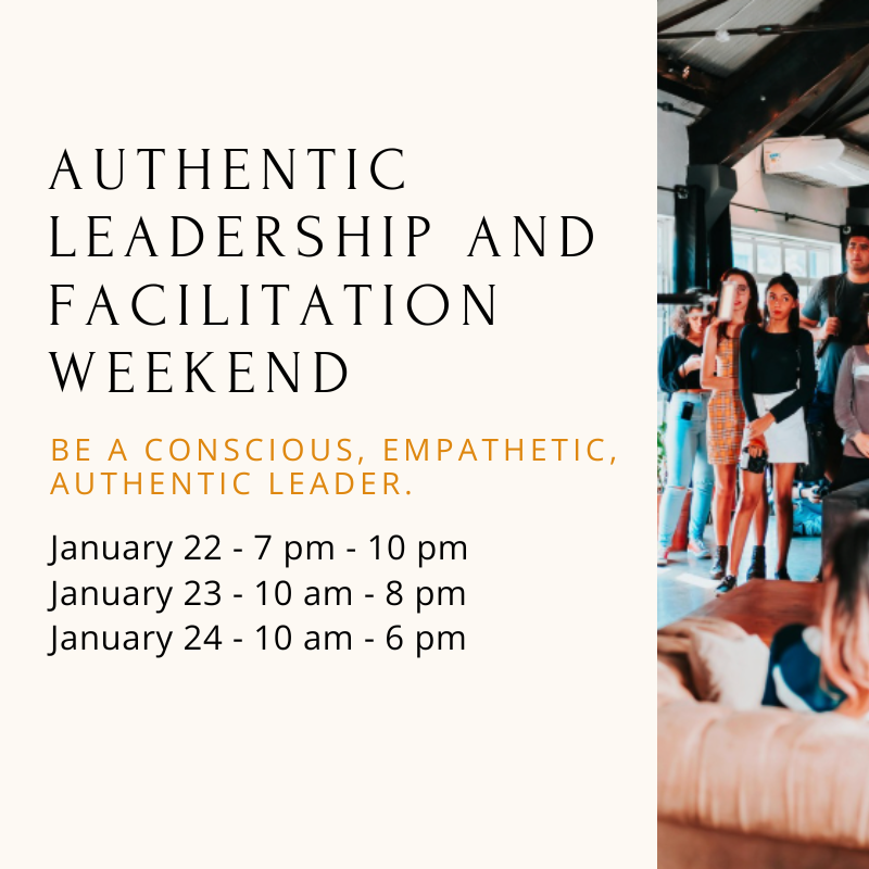 Be the Change - Authentic Leadership and Facilitation Weekend