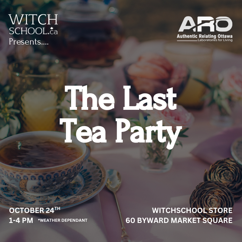 The Last Tea Party by ARO - Saturday October 24th